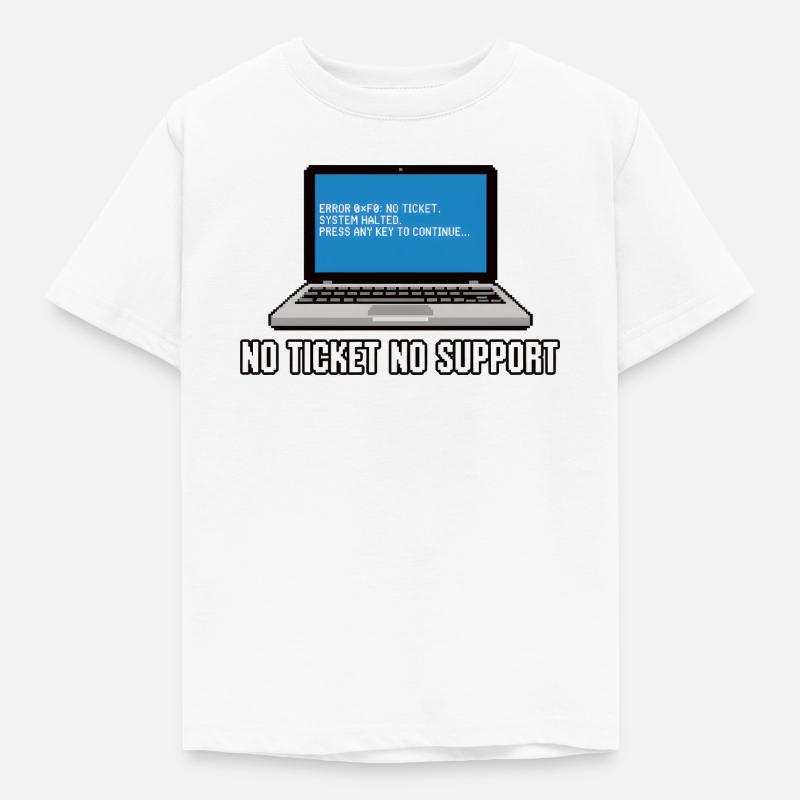 No Ticket No Support Admin IT-Support Spruch - Kids' T-Shirt - white