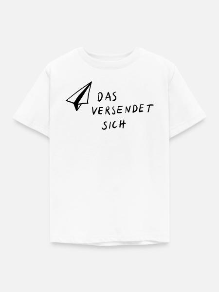 Das versendet sich - Kinder T-Shirt - Weiß
