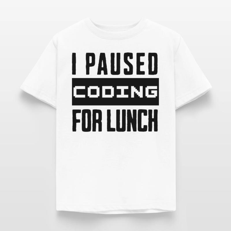 Nerd Coding , I Paused Coding for Lunch Kinder T-Shirt