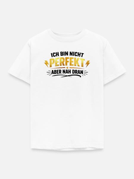 Perfekt - Kinder T-Shirt - Weiß