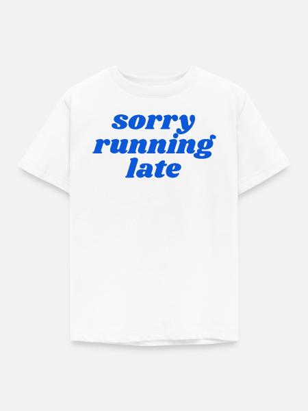sorry running late - Kinder T-Shirt - Weiß