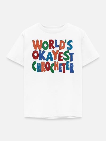 Worlds okayest Crocheter - Kinder T-Shirt - Weiß