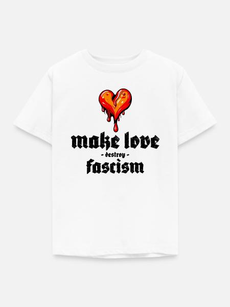 make love destroy fascism - Kinder T-Shirt - Weiß