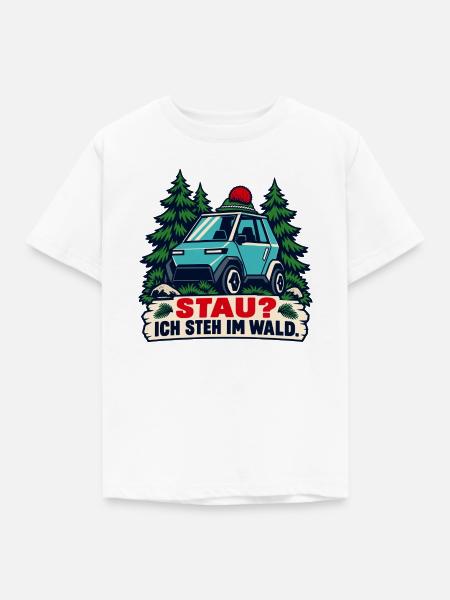 Stau? Ich steh im Wald - Kinder T-Shirt - Weiß