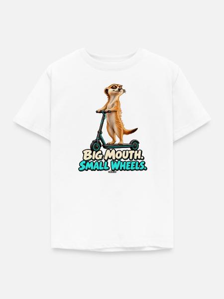 Big Mouth, Small Wheels – Erdmännchen - Kinder T-Shirt - Weiß