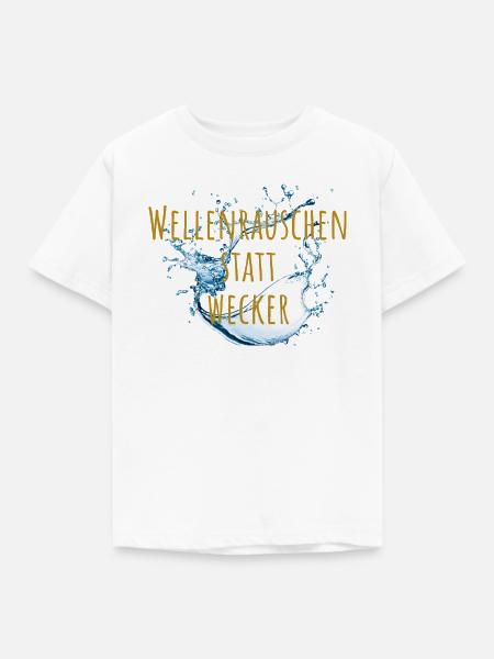 Wellenrauschen statt Wecker - Kinder T-Shirt - Weiß