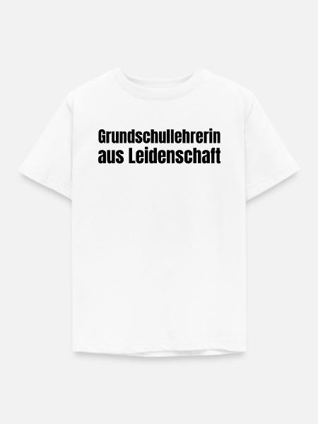 Grundschullehrerin aus Leidenschaft Geschenk - Kinder T-Shirt - Weiß