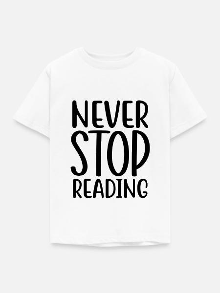 Never Stop Reading - Kinder T-Shirt - Weiß