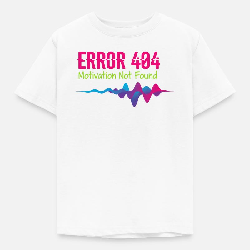 Error 404 Motivation Not Found - Kids' T-Shirt - white