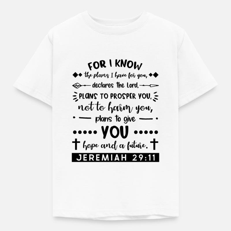 Parce que je connais les plans que j’ai pour vous - T-shirt Enfant - blanc