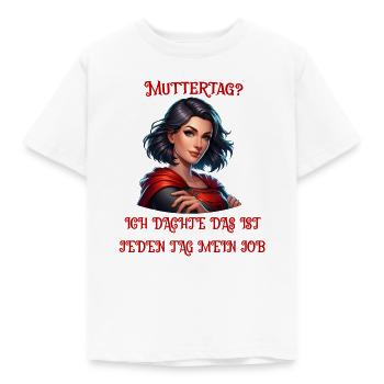 Mother's Day - I thought this was my job every day - Kids' T-Shirt - white - Front - AI Model Kid Male (0cm)