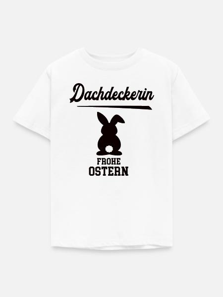 Dachdeckerin Ostern Geschenk Dachdeckerei Chefin - Kinder T-Shirt - Weiß