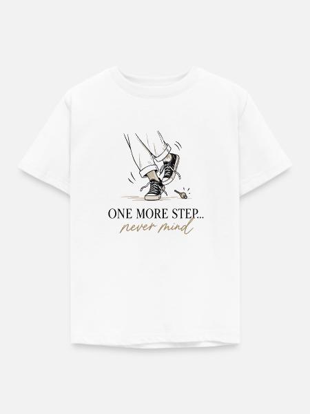 Noch ein Schritt Never Mind - Kinder T-Shirt - Weiß