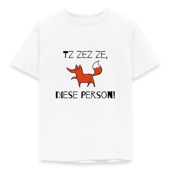 Tz zez ze, diese Person! schwarz - Kinder T-Shirt - Weiß - Vorne - AI Model Kid Male (0cm)