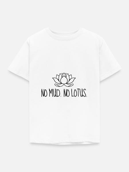 No Mud No Lotus Schlamm Lotusblume Yoga Meditation - Kinder T-Shirt - Weiß