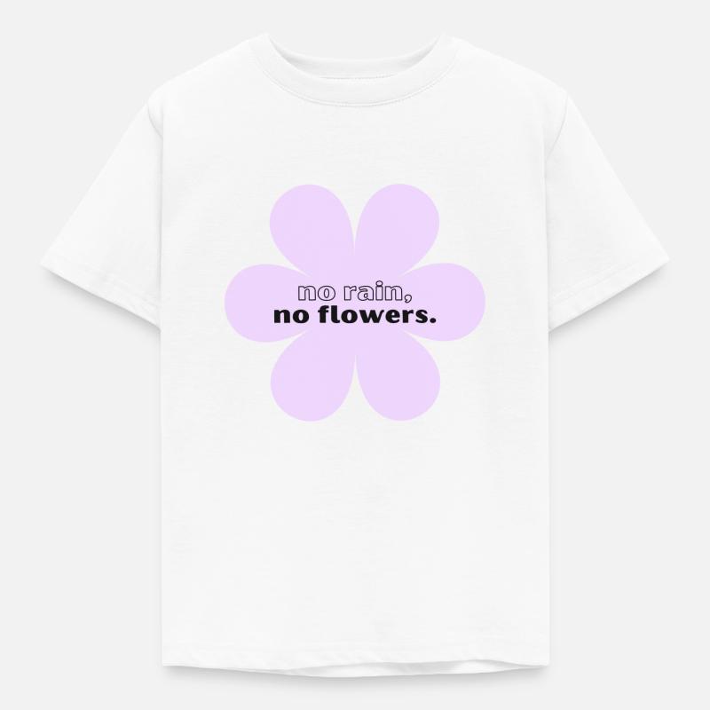 Pas de pluie, pas de fleurs - T-shirt Enfant - blanc