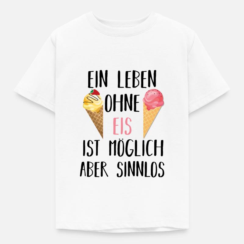 Leben ohne Eis sinnlos Geschenkidee - Kinder T-Shirt - Weiß