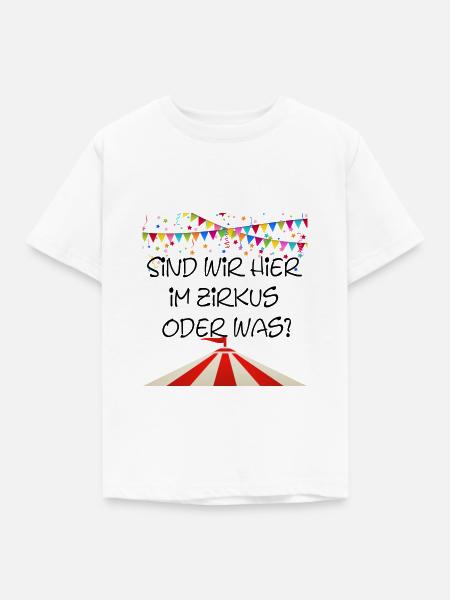 zirkus oder was - Kinder T-Shirt - Weiß