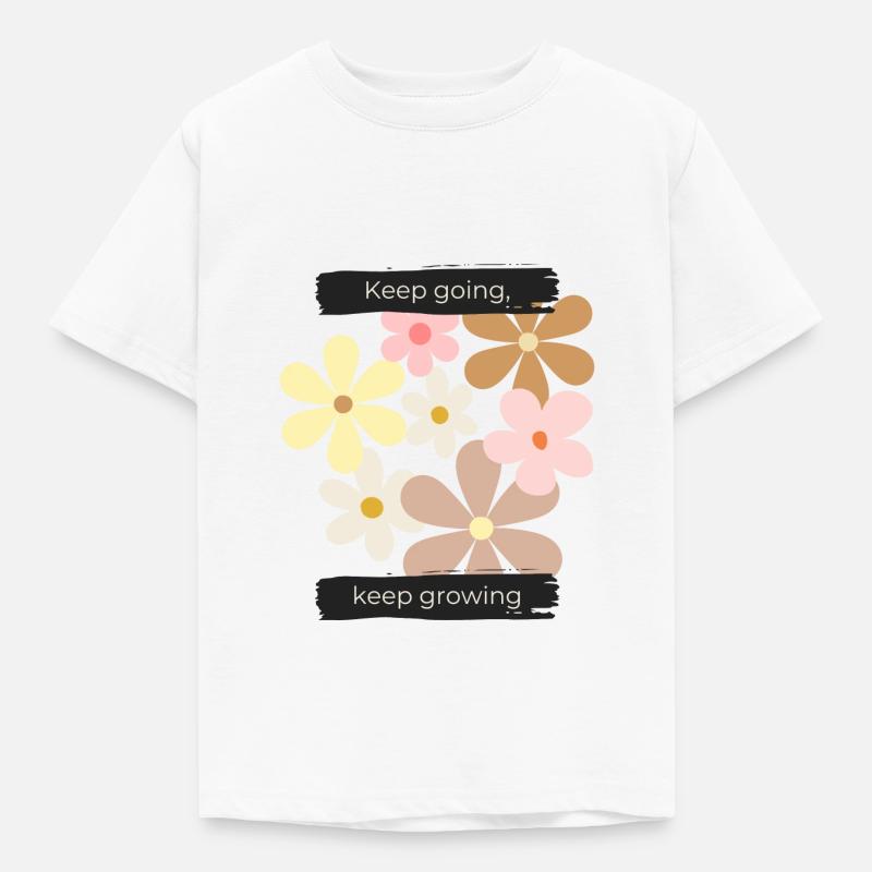 Keep going, keep growing - Kinder T-Shirt - Weiß