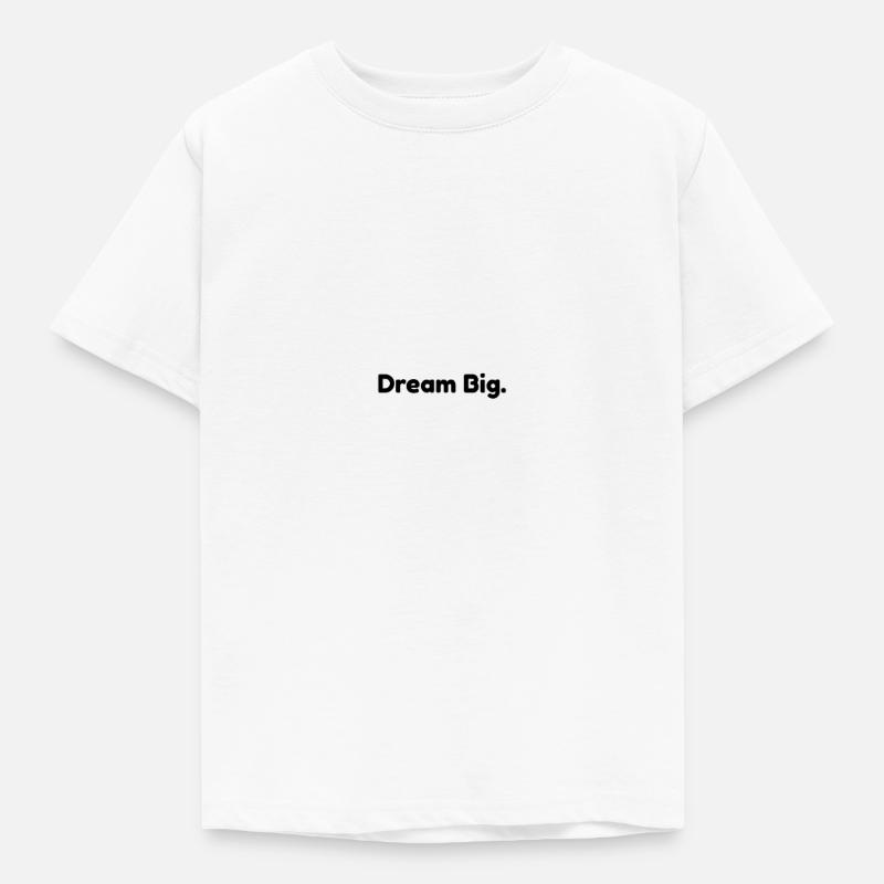 Träume groß. - Kinder T-Shirt - Weiß