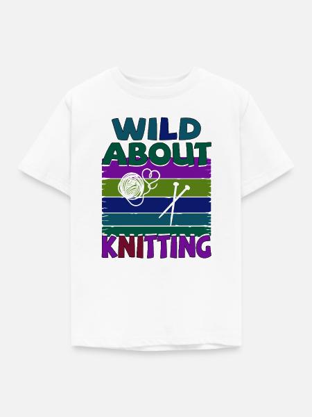 Stricken - Wild about knitting - Kinder T-Shirt - Weiß