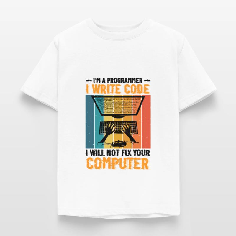 I'm A Programmer I Will Not Fix Your Computer 2 Kids' T-Shirt