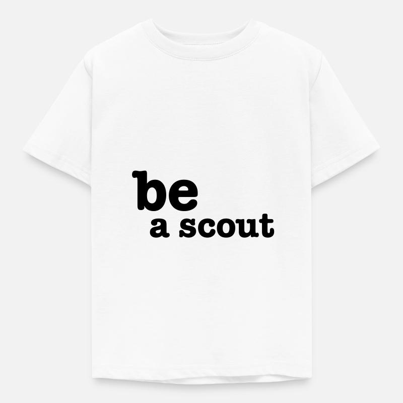 be a scout - Kids' T-Shirt - white