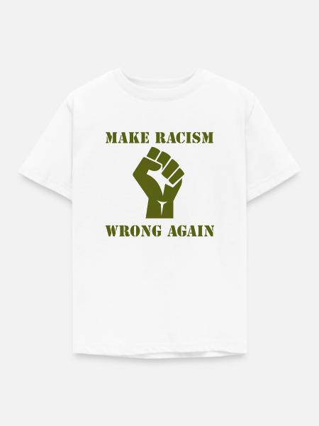 MAKE RACISM WRONG AGAIN - Kinder T-Shirt - Weiß