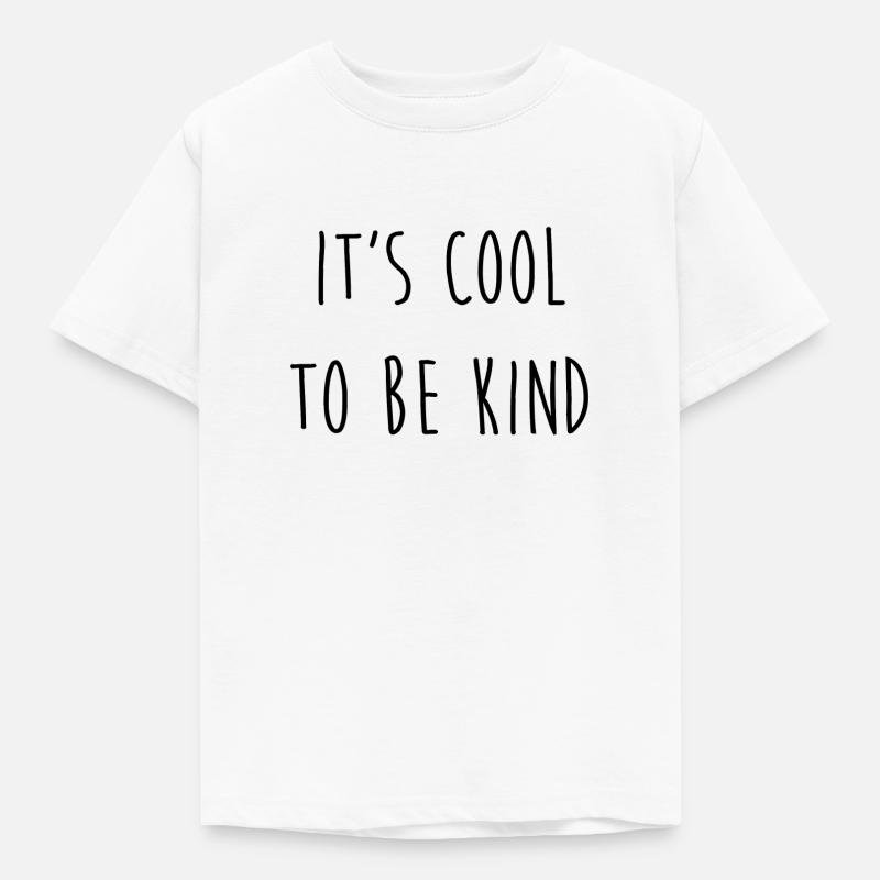 It s Cool To Be Kind Geschenk Idee - Kinder T-Shirt - Weiß