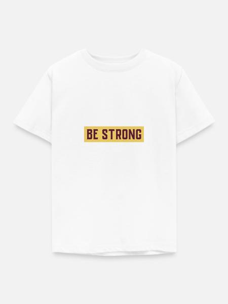 BE STRONG - Kinder T-Shirt - Weiß