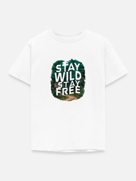 Bleib wild, bleib frei - Kinder T-Shirt - Weiß