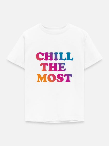 Chill the Most - Kinder T-Shirt - Weiß