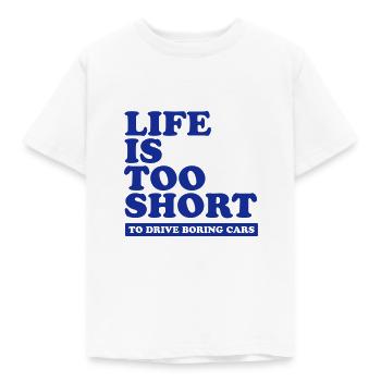 LIFE IS TOO SHORT, TO DRIVE BORING CARS - Kids' T-Shirt - white - Front - AI Model Kid Male (0cm)