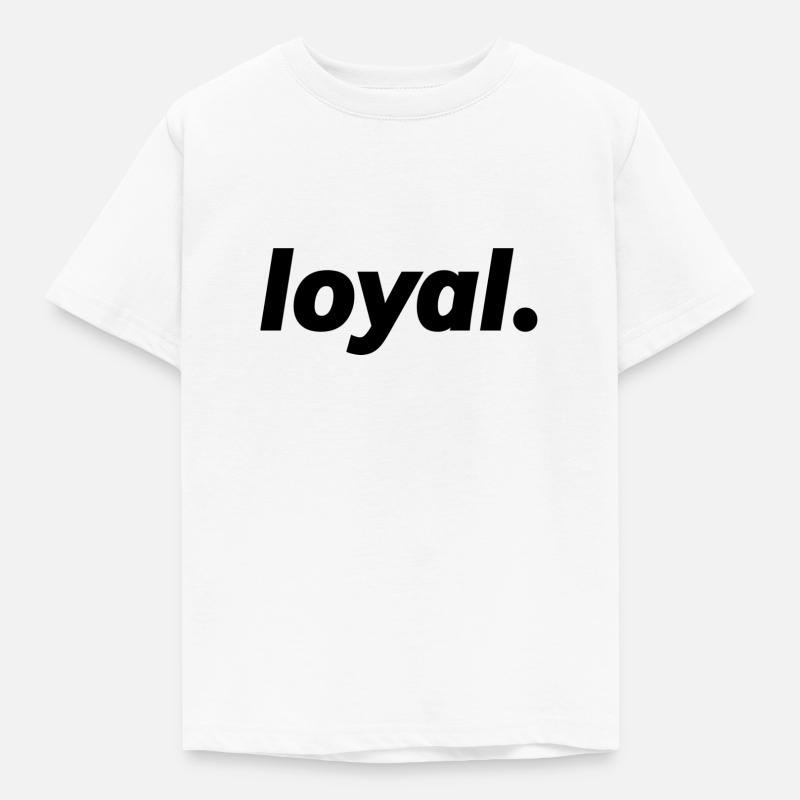 loyal - Kinder T-Shirt - Weiß