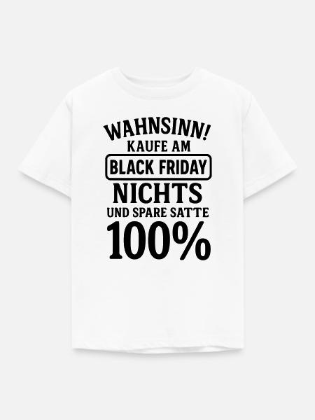 black friday lustiger spruch - Kinder T-Shirt - Weiß