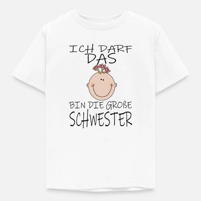 Darf das bin die Große Schwester - Kinder T-Shirt - Weiß
