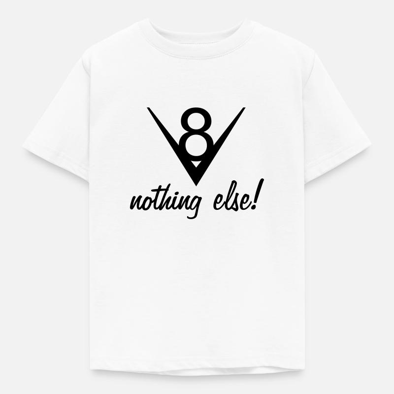 V8 – nothing else! - Kids' T-Shirt - white