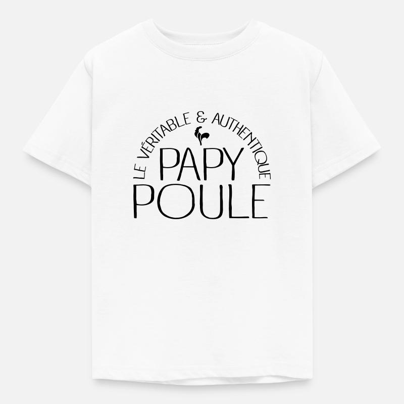Papy Poule - T-shirt Enfant - blanc