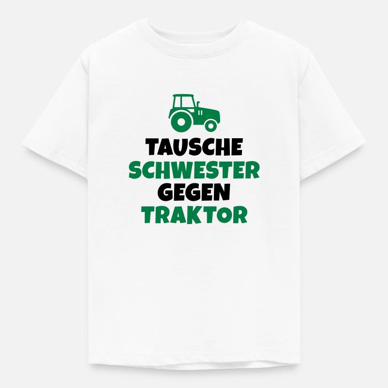 Tausche Schwester gegen Traktor - Kinder T-Shirt - Weiß