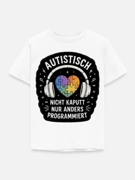 Autistisch: Nicht Kaputt, Anders Programmieren - Kinder T-Shirt - Weiß