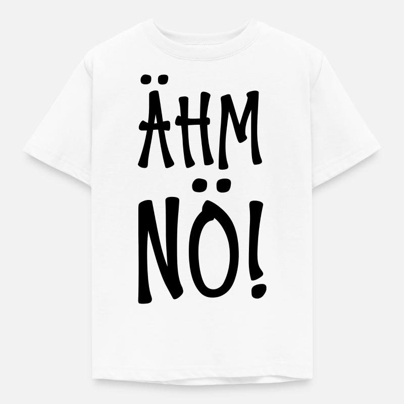 Ähm Nö - Kinder T-Shirt - Weiß