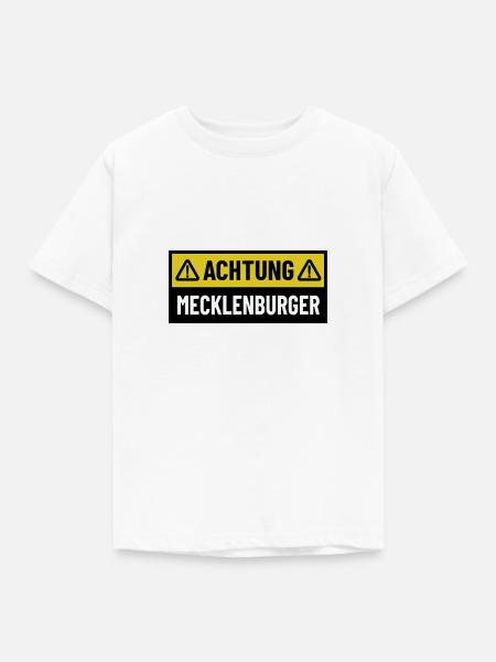 Achtung Mecklenburger - Regionaler Spruch - Kinder T-Shirt - Weiß