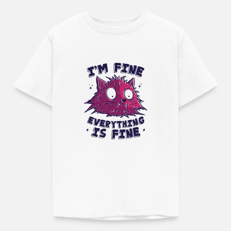I'm Fine Everything Is Fine - Kids' T-Shirt - white