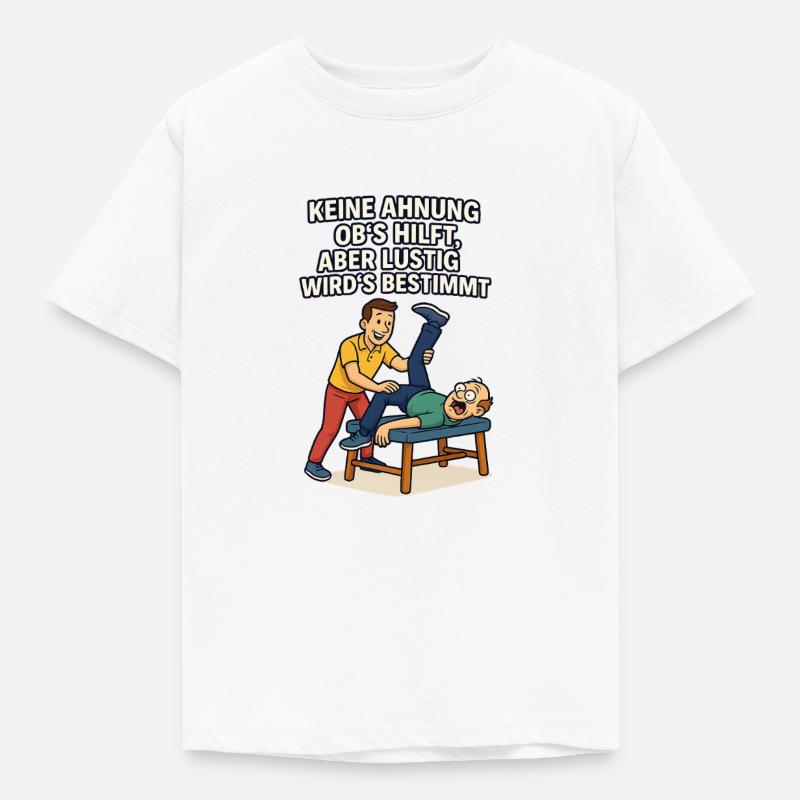 Dicton de physio : Aucune idée si ça aide drôle - T-shirt Enfant - blanc