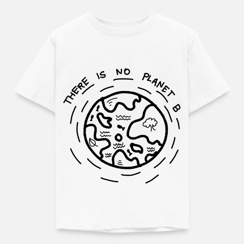 There is no Planet B - Kinder T-Shirt - Weiß