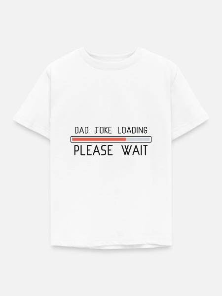 Dad Joke Loading - Kinder T-Shirt - Weiß