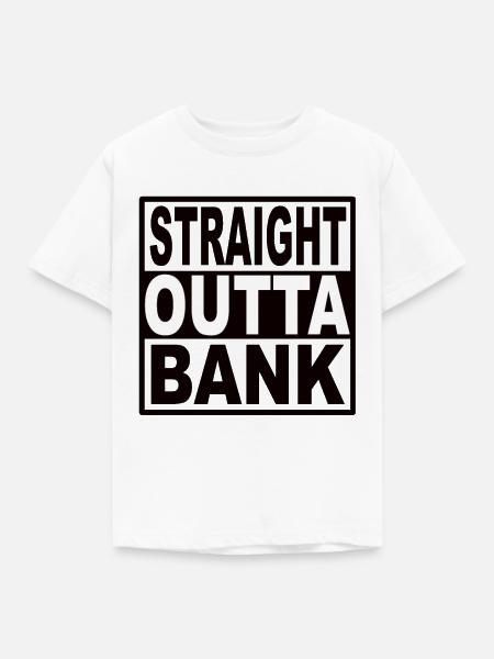 Straigt Outta Bank - Kinder T-Shirt - Weiß