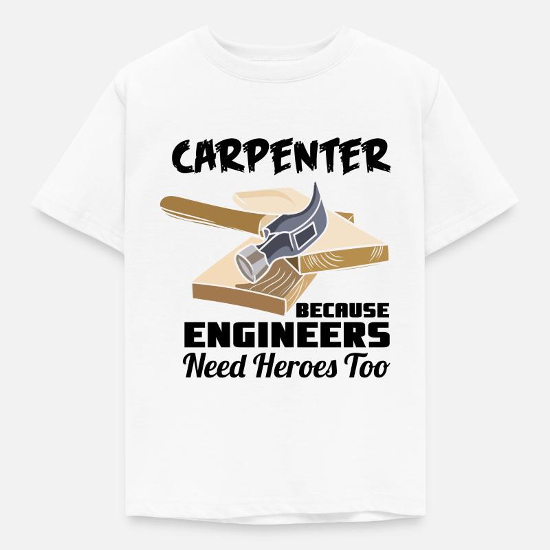 Carpenter Because - Kids' T-Shirt - white