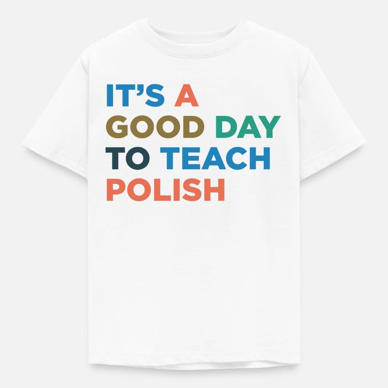 Lehren Sie Den Polnischen Lehrer - Kinder T-Shirt - Weiß