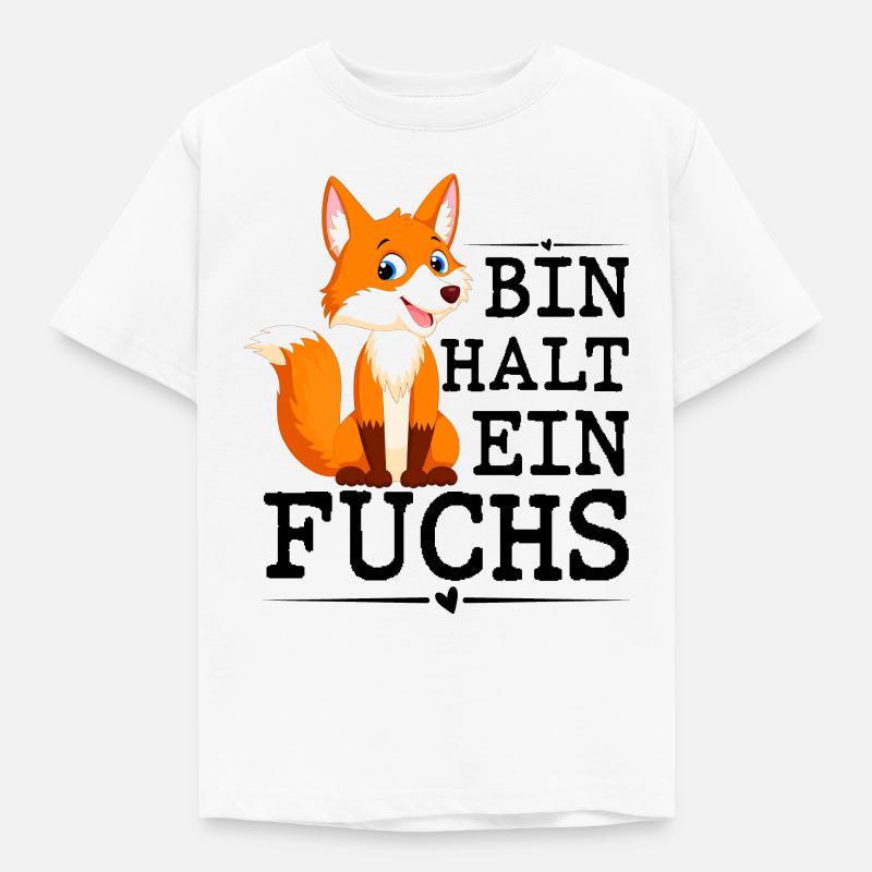 Bin Halt Ein Fuchs - Kinder T-Shirt - Weiß